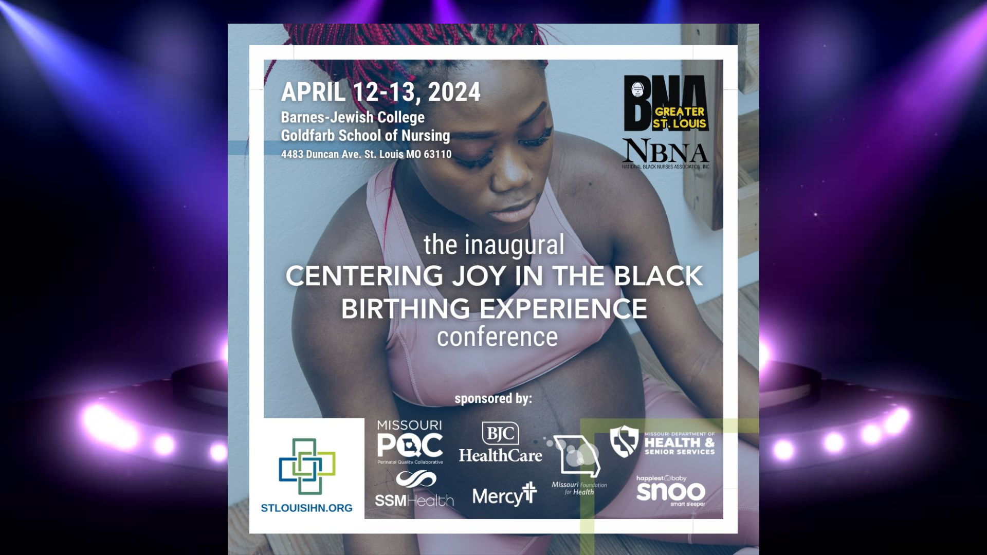 The Inaugural Centering Joy in the Black Birthing Experience Conference — April 12–13, 2024 — Barnes-Jewish College Goldfarb School of Nursing